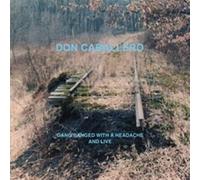 Gang Banged with a Headache, and Live (2012)