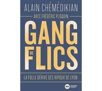 Gang de flics Alain Chemedikian (Auteur)