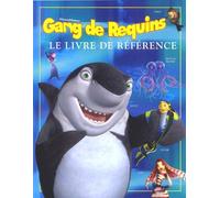 Gang de Requins: Le livre de référence