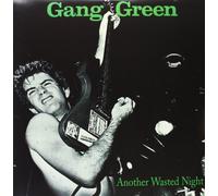 Gang Green - Another Wasted Night