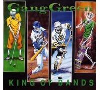 Gang Green - King of Bands-Greatest Hits