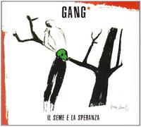 Gang - Il Seme E La Speranza [Import]