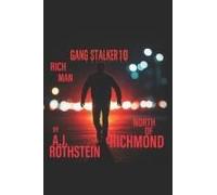 Gang Stalker 10: Rich Men North Of Richmond