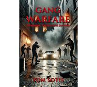 Gang Warfare: Strategies, Tactics, and Survival