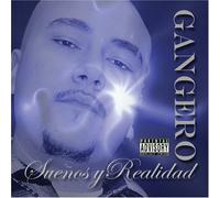 Gangero - Suenos Y Realidad