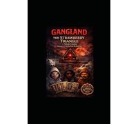 Gangland: The Strawberry Triangle: Pocahontas Parish, Louisiana