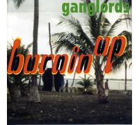 Ganglords - Burnin' Up [Import]