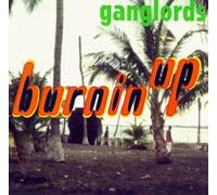 Ganglords - Burnin'Up