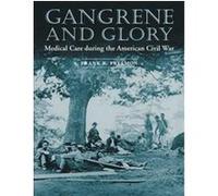 Gangrene and Glory Frank R. Freemon (Auteur)