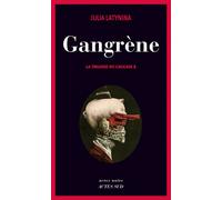 Gangrène La Trilogie du Caucase 2 - Julia Latynina - Actes sud - broché - Roman