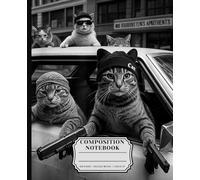Gangster Cats Street College Ruled Composition Notebook: Funny Graphic Journal for Men, Cat Lovers, and Meme Fans