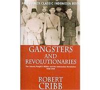 Gangsters and Revolutionaries Robert Cribb (Auteur)