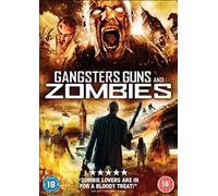 Gangsters, Guns And Zombies