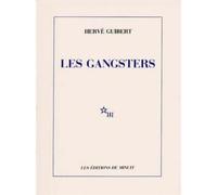 Gangsters - Hervé Guibert - Minuit - broché - Roman