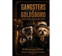 Gangsters of Goldsboro: When There’s Crime We Will stop It