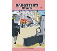 Gangster's Story: Gangster's Story