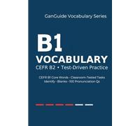 GanGuide Vocabulary B1: Complete CEFR-Level Vocabulary with Tests & Pronunciation