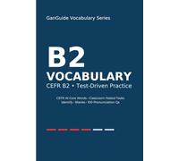GanGuide Vocabulary B2: Complete CEFR-Level Vocabulary with Tests & Pronunciation