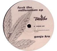 Ganja Kru - Fu*K the Millennium Ep [Vinyl LP]