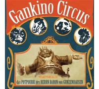 Gankino Circus Das Potpourri Des Herrn Baron Von Gunzenhausen