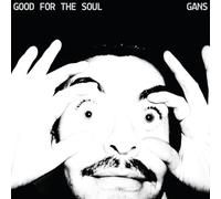 GANS – Good for The Soul – Import (The Orchard)
