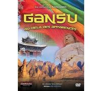 GANSU AU-Dela des APPARENCES