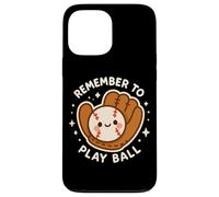 Gant de Baseball Amusant avec Inscription « Remember to Play Ball » Coque pour iPhone 13 Pro Max