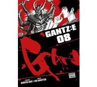 Gantz :E T08 Hiroya Oku (Scénario), Jin Kagetsu (Dessinateur), Ilan Brunelli (Traduction)