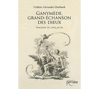 Ganymède, grand-échanson des dieux