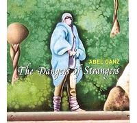 Ganz, Abel - Dangers of Strangers [Import]