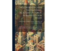 Gao Oversight And The National Academy Of Public Administration Study: Hearing Before The Committee On Governmental Affairs, United States Senate, One