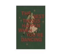 GAPKJGTS Impression sur toile « The Best Things Happen When You're Dancing » - Décoration de chambre à coucher, bureau, chambre - Cadeau - 30 x 45 cm