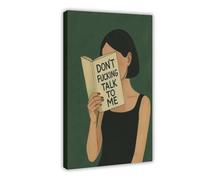 GAPKJGTS Poster sur toile « Don't Talk To Me » - Décoration de chambre à coucher, bureau, chambre - Cadeau - 20 x 30 cm