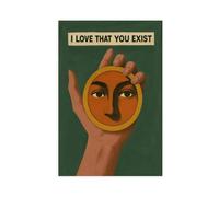 GAPKJGTS Poster sur toile « I Love That You Exist » - Décoration de chambre à coucher, bureau, chambre - Cadeau - 30 x 45 cm