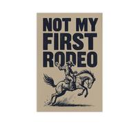 GAPKJGTS Poster sur toile « Not My First Rodeo Western Cowboy » - Décoration pour chambre à coucher, bureau, chambre, cadeau - 50 x 75 cm