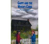 Gappy And The Witch's Curse (Book Six Of The Young Vampire Adventures)