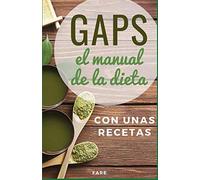 GAPS, el manual de la dieta GAPS: con unas recetas