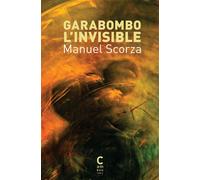 Garabombo l'Invisible - Manuel Scorza - Cambourakis - Poche - Roman