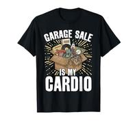 Garage Sale is My Cardio Funny Yard Sale Friperie T-Shirt