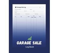 Garage Sale Log Book: A Practical Tracker to Record Sales, Inventory, and Profits for Successful Garage and Yard Sales