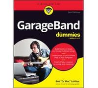 GarageBand For Dummies by Bob LeVitus Bob LeVitus (Auteur)