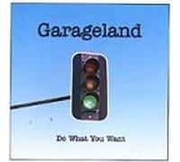 Garageland - Do What You Want
