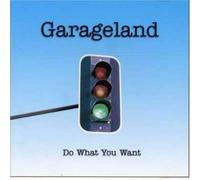 Garageland - Do What You Want