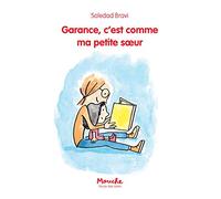 GARANCE, C'EST COMME MA PETITE SŒUR