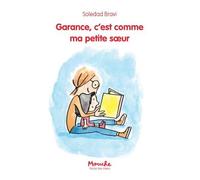 Garance, c'est comme ma petite sœur - Soledad Bravi - Ecole Des Loisirs - Poche - Roman cadet