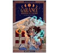 Garance, Héritière De L'olympe - Tome 1 - Le Défi De Déméter