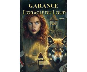 Garance: L'oracle du loup