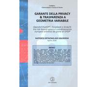 GARANTE DELLA PRIVACY & TRASPARENZA A GEOMETRIA VARIABILE: OpenAI/ChatGPT, DeepS Grok/X: tra risk-based opaco e coordinamento europeo selettivo