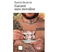 Garanti sans moraline - Patrick Declerck - Gallimard - Poche - Roman