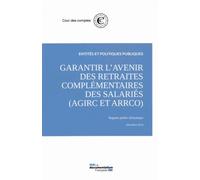 Garantir L'avenir Des Retraites Complémentaires Des Salariés